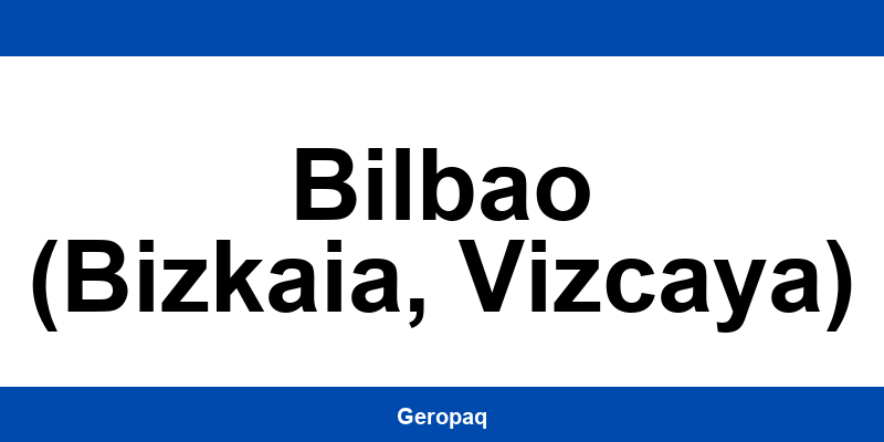 Llame al servicio de atención al cliente de GLS en "Bilbao (Bizkaia, Vizcaya)"